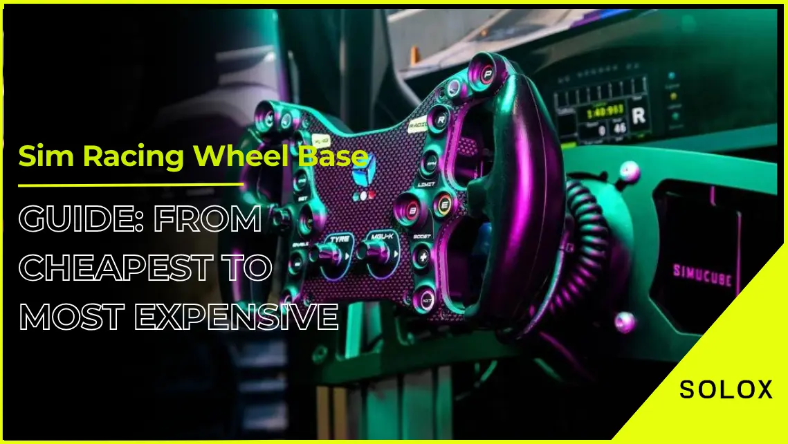Sim Racing Wheel Base Guide: From Cheapest To Most Expensive