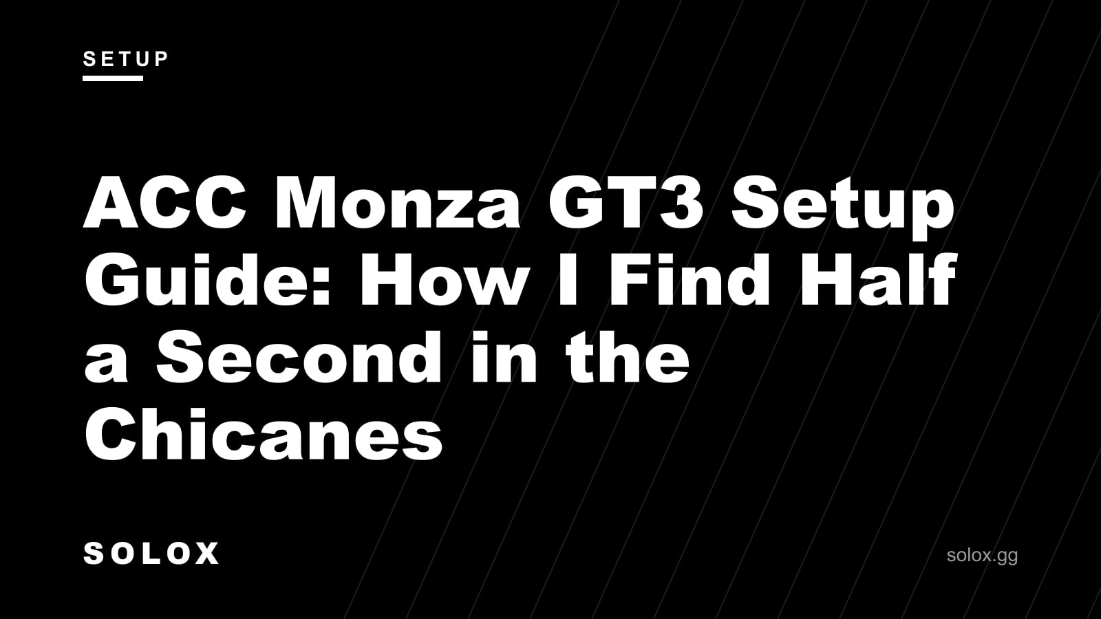 ACC Monza GT3 Setup Guide: How I Find Half a Second in the Chicanes cover
