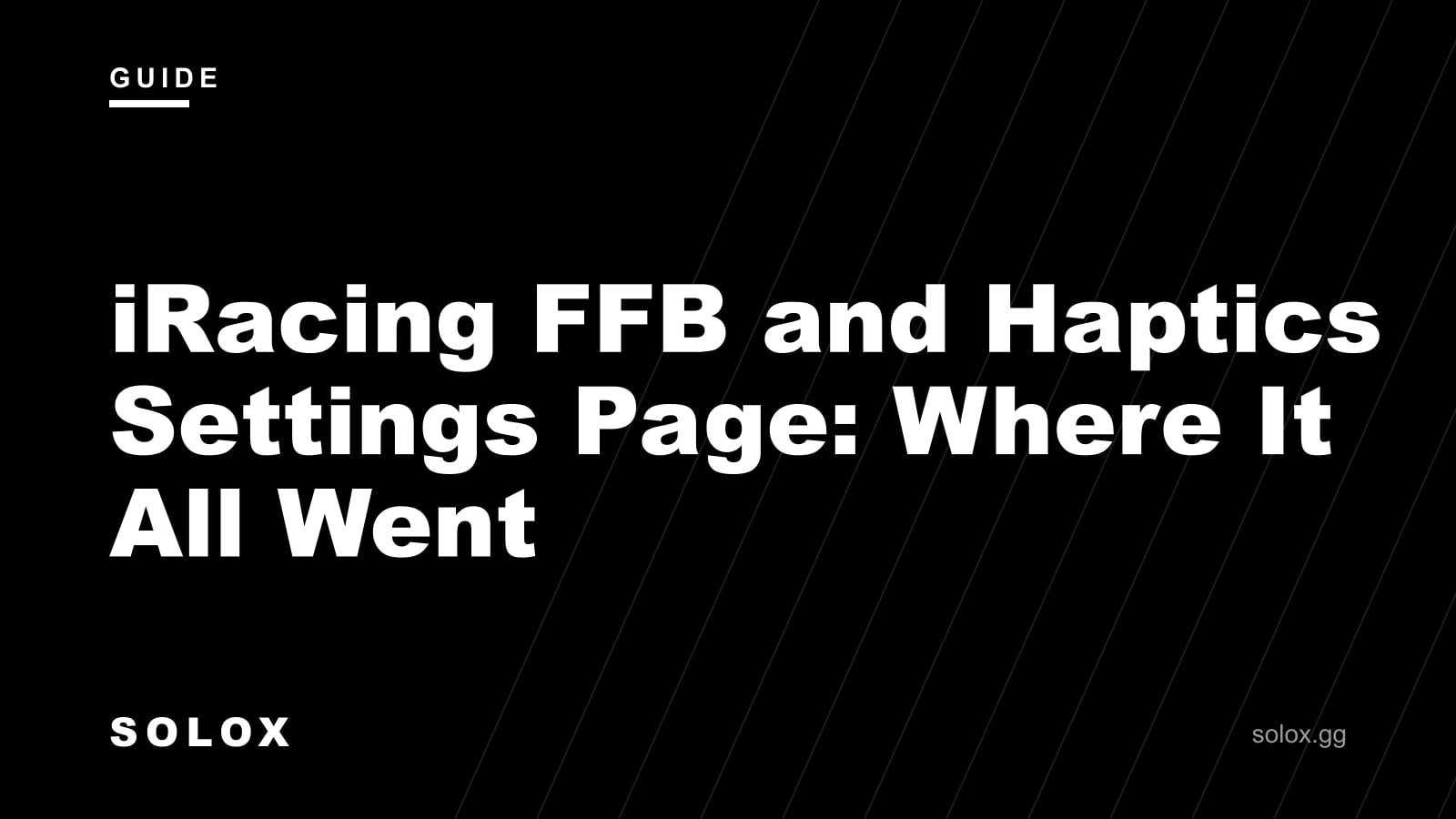 iRacing FFB and Haptics Settings Page: Where It All Went cover
