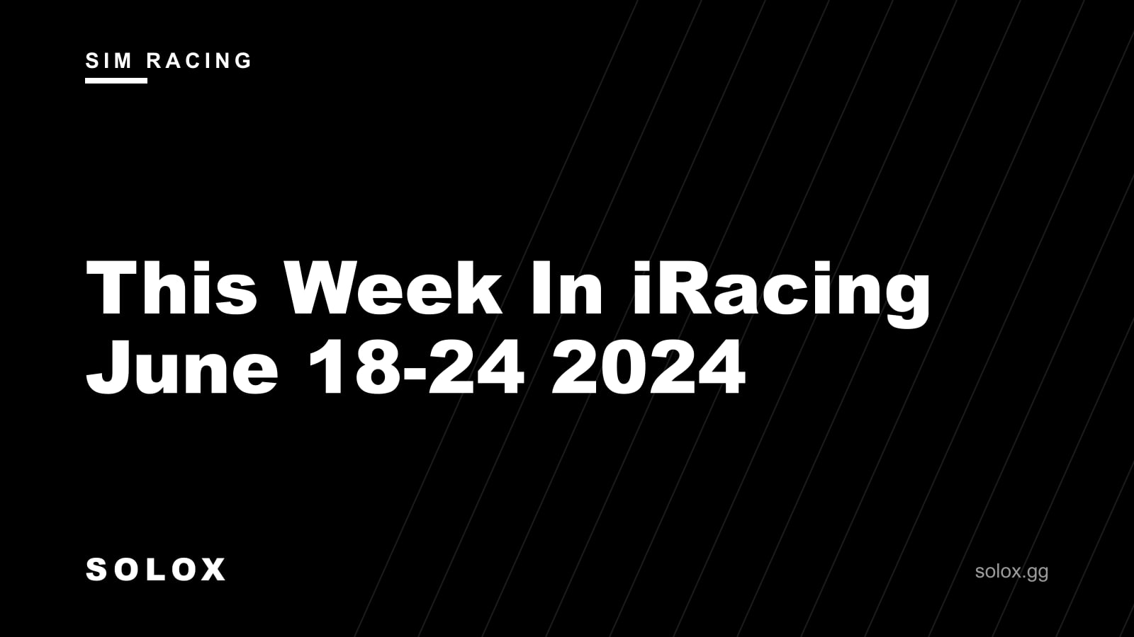 This Week In iRacing June 18-24 2024 cover