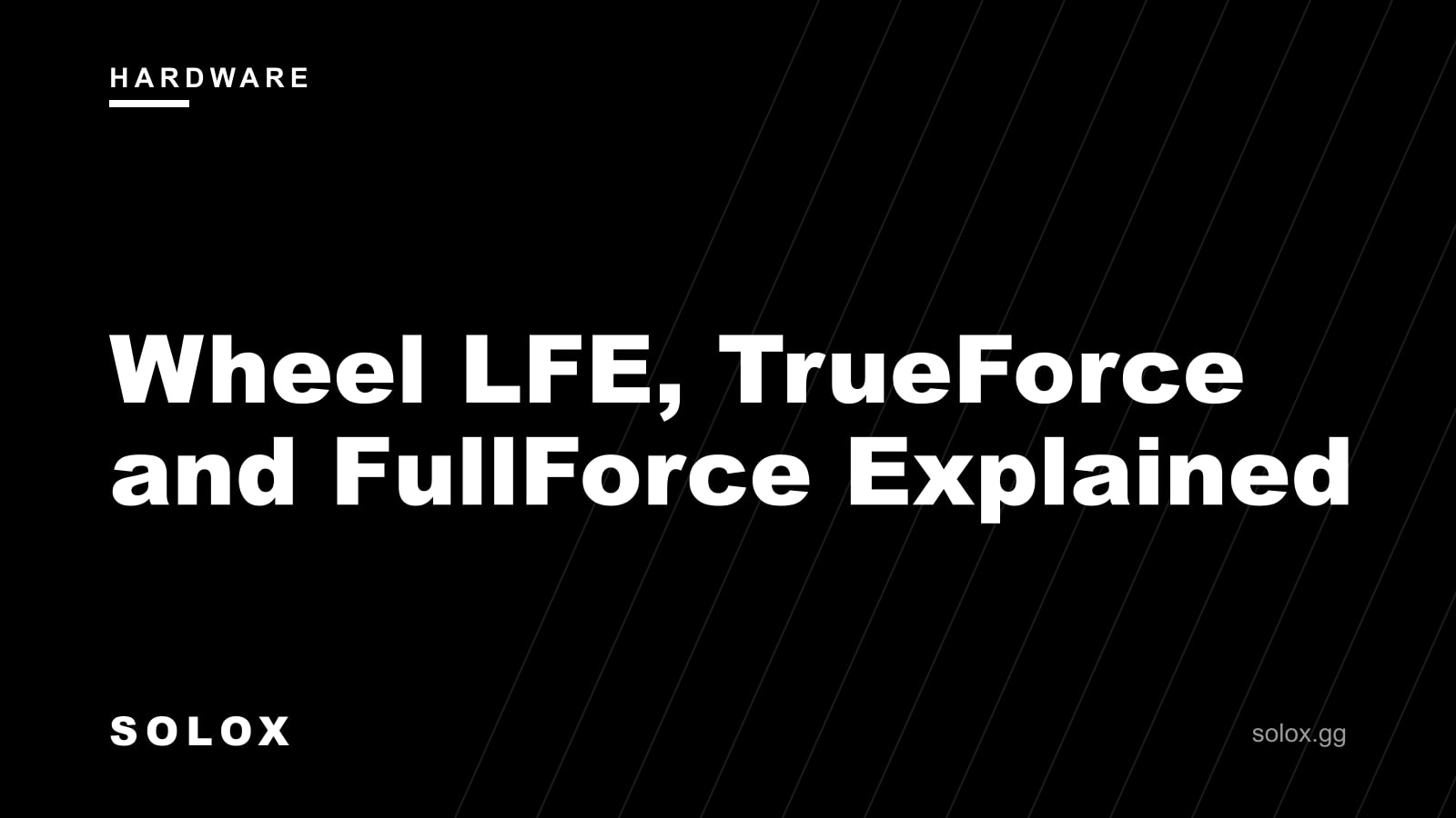 Wheel LFE, TrueForce and FullForce Explained cover
