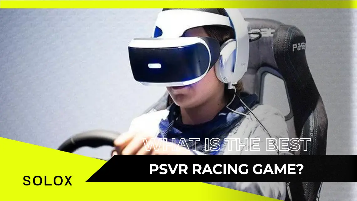 What is The Best PSVR Racing Game?