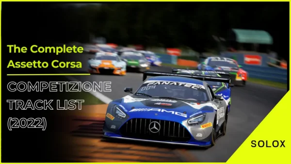 The Complete Assetto Corsa Competizione Track List (2022)