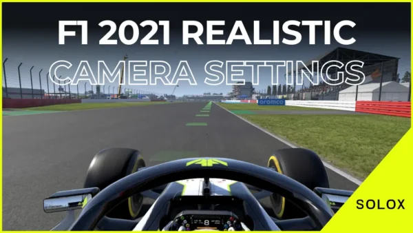 F1 2021 Realistic Camera Settings