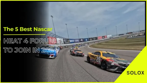 The 5 Best Nascar Heat 4 Forums to Join in 2024
