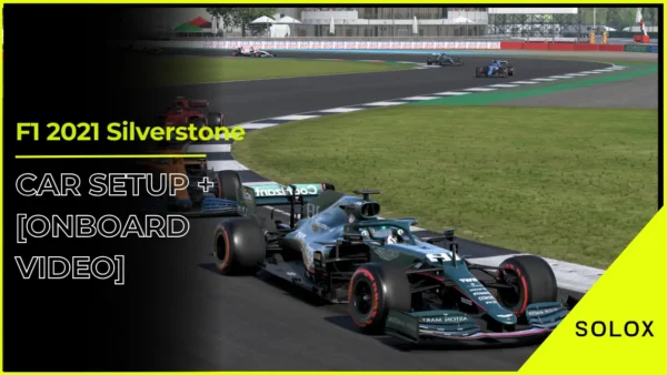 F1 2021 Silverstone Car Setup + [Onboard Video]