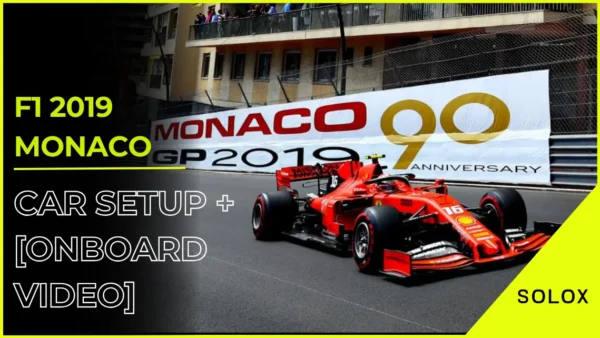 F1 2019 Monaco Car Setup + [Onboard Video]