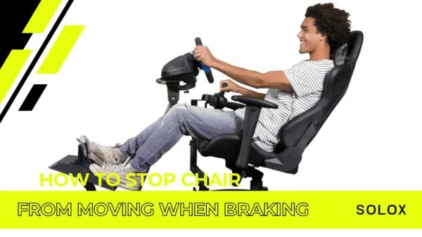 How to stop sim racing chair from moving when braking