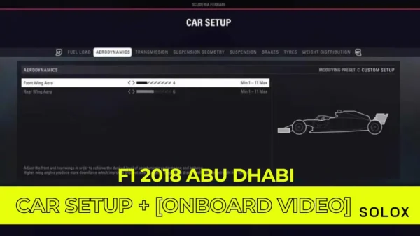 F1 2018 Abu Dhabi Car Setup + [Onboard Video]