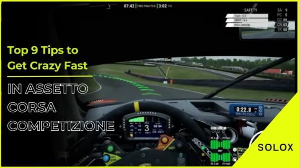 Top 9 Tips to Get Crazy Fast in Assetto Corsa Competizione