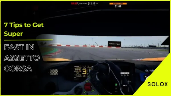7 Tips to Get Super Fast in Assetto Corsa