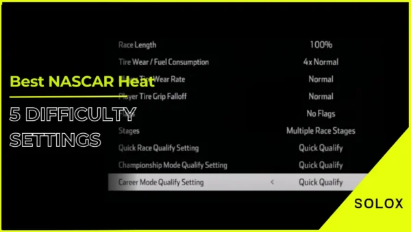 Best NASCAR Heat 5 Difficulty Settings