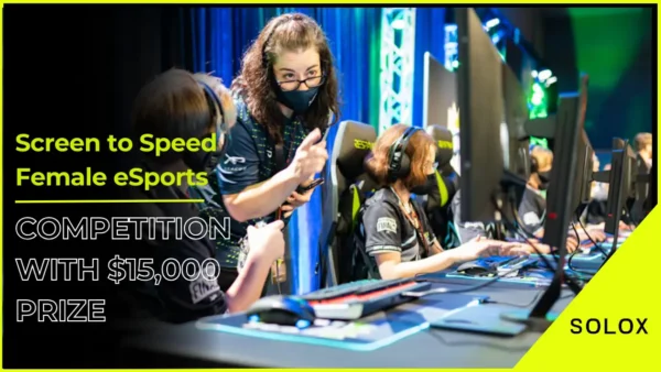 Screen to Speed Female eSports Competition with $15,000 Prize