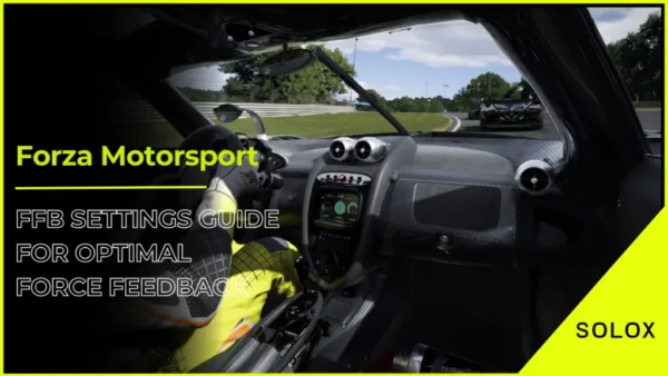Forza Motorsport FFB Settings Guide for Optimal Force Feedback