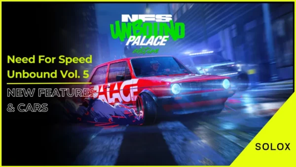 Need For Speed Unbound Vol. 5 New Features & Cars