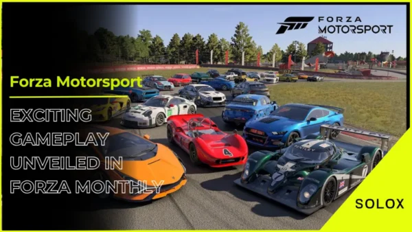 Forza Motorsport: Exciting Gameplay Unveiled in Forza Monthly