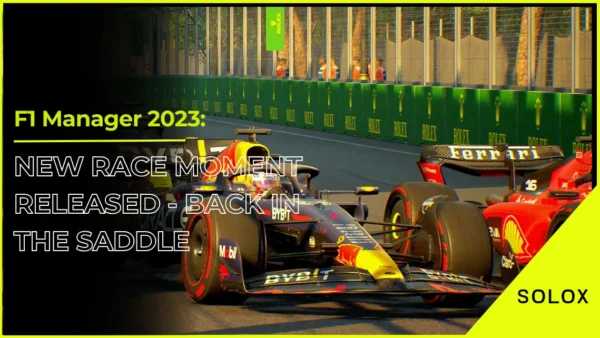 F1 Manager 2023: New Race Moment Released - Back in the Saddle