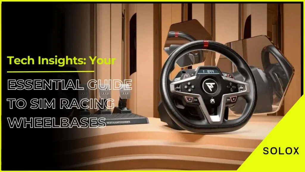 Tech Insights: Your Essential Guide to Sim Racing Wheelbases
