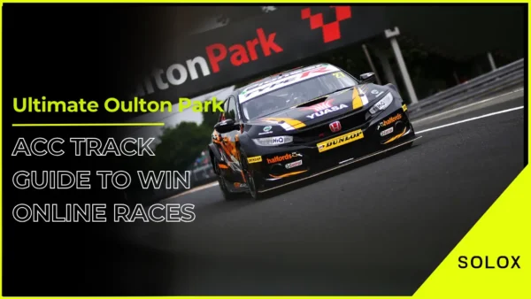 Ultimate Oulton Park ACC Track Guide To Win Online Races
