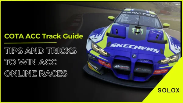 COTA ACC Track Guide: Tips and Tricks to Win ACC Online Races
