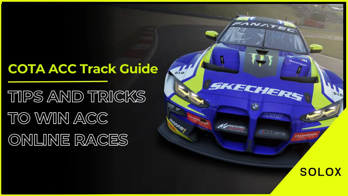 COTA ACC Track Guide Tips and Tricks to Win ACC Online Races