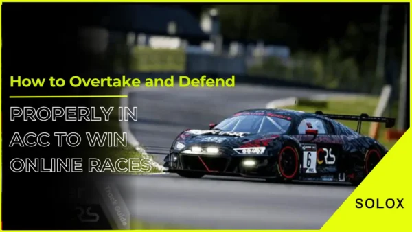 How to Overtake and Defend Properly in ACC To Win Online Races
