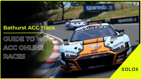 Bathurst ACC Track Guide to Win ACC Online Races