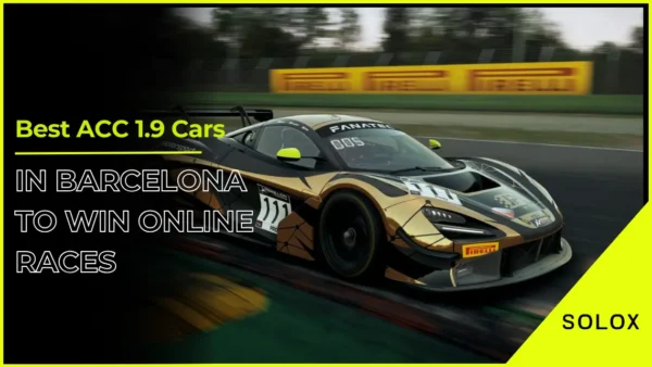 Best ACC 1.9 Cars in Barcelona To Win Online Races