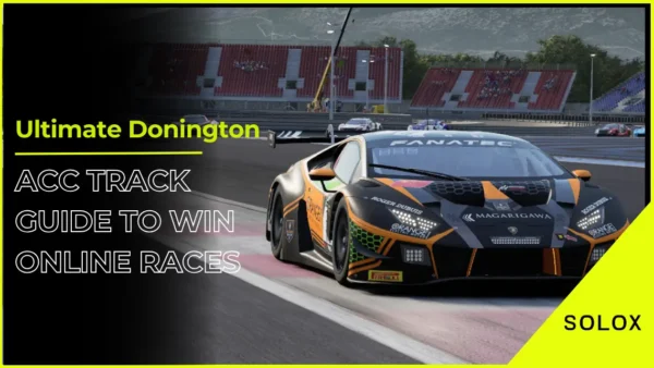 Ultimate Donington ACC Track Guide To Win Online Races