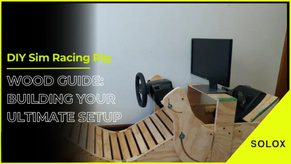 DIY Sim Racing Rig Wood Guide: Building Your Ultimate Setup