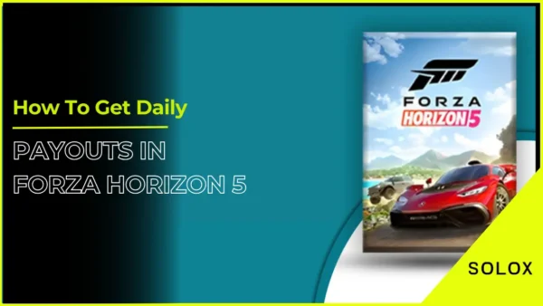 How To Get Daily Payouts in Forza Horizon 5