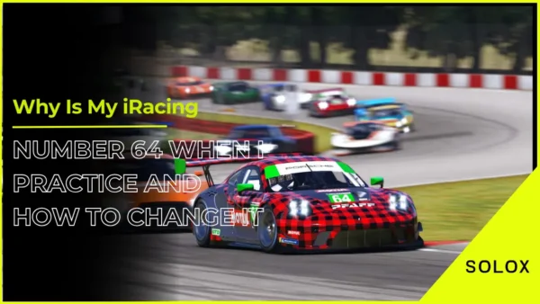 Why Is My iRacing Number 64 When I Practice And How To Change It