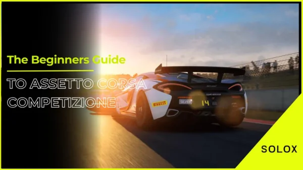 The Beginners Guide To Assetto Corsa Competizione