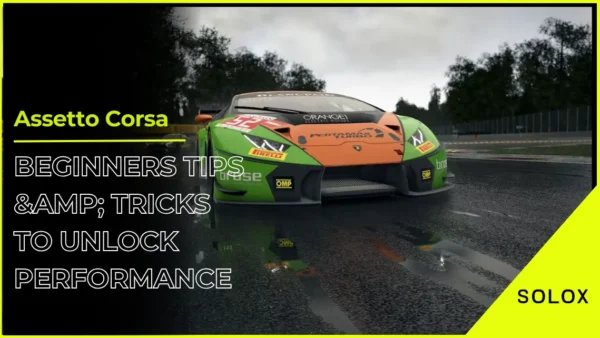 Assetto Corsa Beginners Tips & Tricks To Unlock Performance