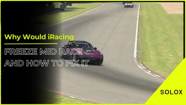 Why Would iRacing Freeze Mid Race and How To Fix It
