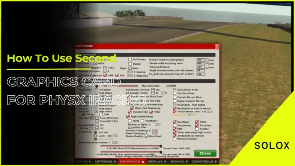 How To Use Second Graphics Card For Physx iRacing