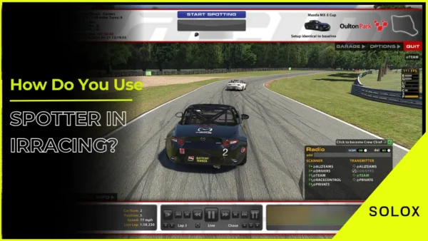 How Do You Use Spotter In iRracing?